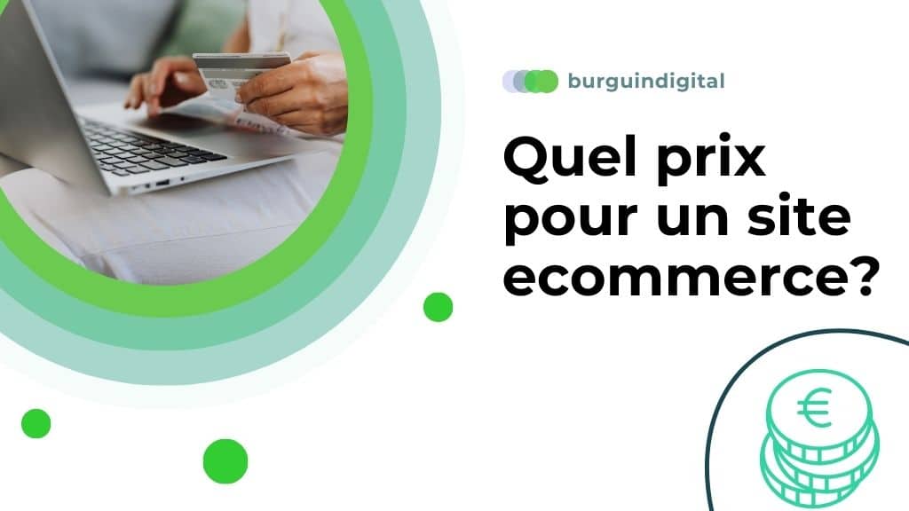 Quel est le prix d’un site ecommerce ?  Déterminez votre budget